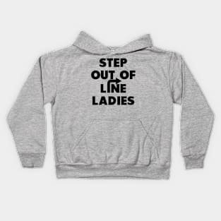 Step Out of Line Ladies Kids Hoodie